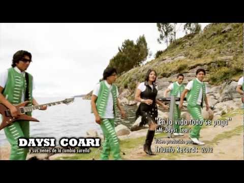 Daysi Coari y sus Nenes 2012 VIDEO HD - En la Vida Todo se Paga