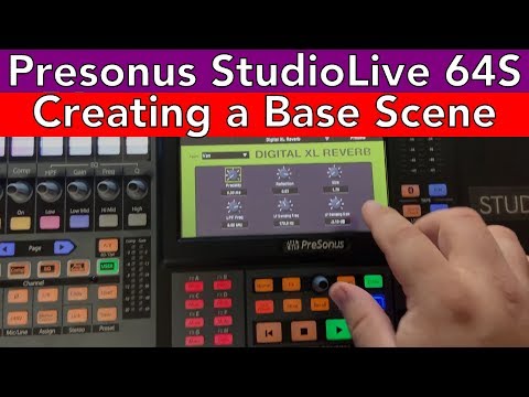 Creating a Starter Base Scene - Presonus StudioLive 64S - #AscensionTechTuesday - EP087