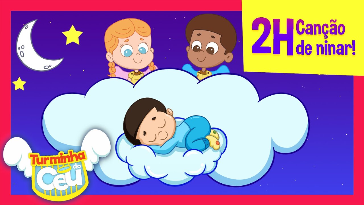 Turminha do Céu - 2H de Canção de Ninar