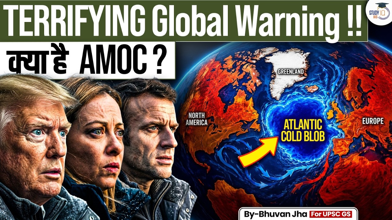 Monsoon to fail in INDIA? | Deadly Global AMOC Warning | Global WARNING NEWS | StudyIQ IAS