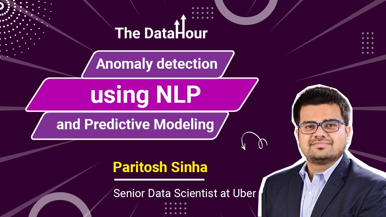 The DataHour: Anomaly detection using NLP and Predictive Modeling