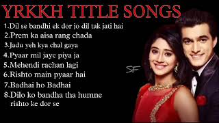 Yeh Rishta kya kehlata hai all title songs part - 