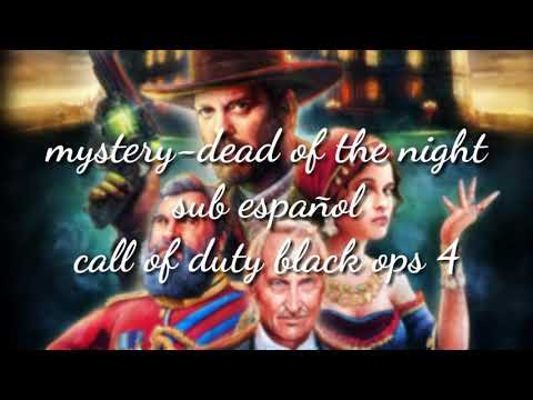 MYSTERY SUB ESPAÑOL//DEAD OF THE NIGHT//CALL OF DUTY BLACK OPS 4