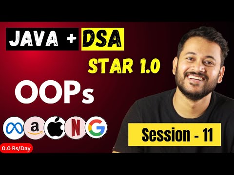 Mastering Java + DSA : Java +  | Flow Control And OOPs Concepts | Session 11