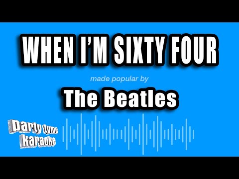 The Beatles - When I'm Sixty Four (Karaoke Version)