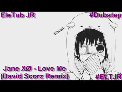Jane XØ - Love Me (David Scorz Remix)