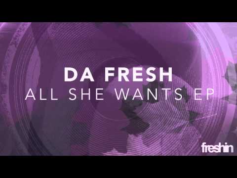 Da Fresh - All She Wants (Instrumental) [Freshin]