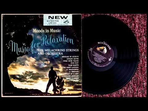 The Melachrino Strings - Music For Relaxation (1958) Side One