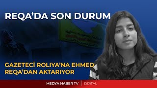 ROLIYANA EHMED REQA'DAN SON DURUMU AKTARIYOR