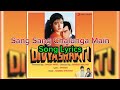 Song Lyrics Male Version Sang Sang Chalunga Main Divyashakti Kumar Sanu