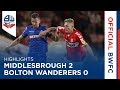 HIGHLIGHTS | Middlesbrough 2-0 Bolton Wanderers