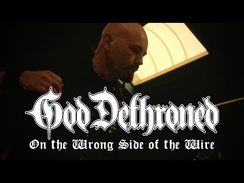 God Dethroned - On the Wrong Side of the Wire (OFFICIAL VIDEO)