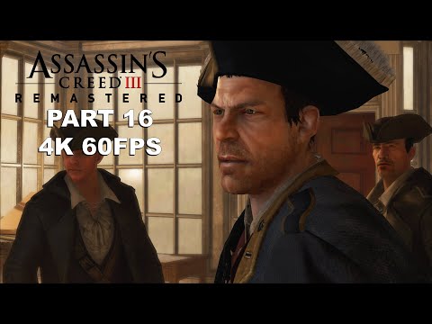 ASSASSIN'S CREED 3 REMASTERED Gameplay Walkthrough Part 16 - Assassin's Creed 3 Remastered 4K 60FPS