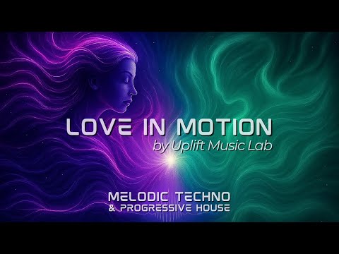 Love in Motion ✨ A Deep Melodic Techno Experience (Official Video)
