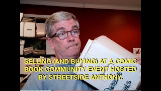 Selling (and Buying) at a Comic Book Community Event Hosted by Streetside Anthony