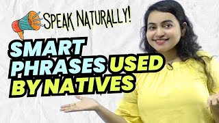 Smart English Phrases - Smart English Phrases Used By Native Speakers | Speak English Confidently | Daily Use English