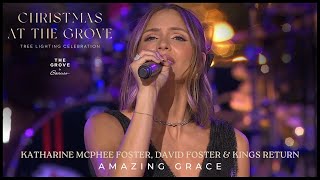 Katharine McPhee Foster, David Foster &amp; Kings Return • Amazing Grace | Christmas at the Grove LA