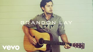 Brandon Lay Let It