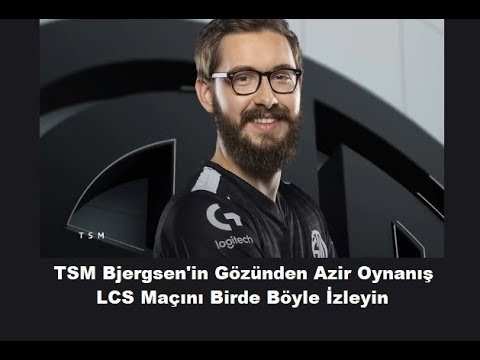TSM Bjergsen'in Gözünden Azir Oynanış - TSM Vs GGT - TSM Bjergsen Pro View POV Point Of View