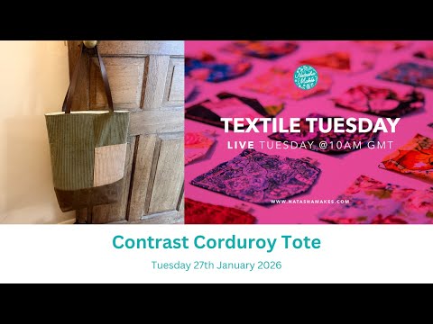Natasha Makes - Textile Tuesday 27th January 2026 - Contrast Corduroy Tote