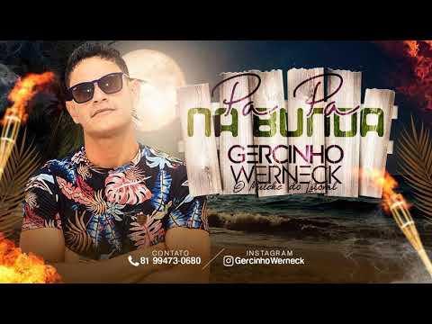 GERCINHO WERNECK - PA PA NA BUNDA