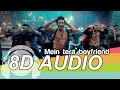 Main Tera Boyfriend 8D Audio Song Raabta Sushant Singh Rajput Kriti Sanon Bass Boosted