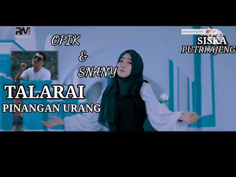 LAGU MINANG TERBARU - OPIK feat SHANY - TALARAI PINANGAN URANG ( official music video )