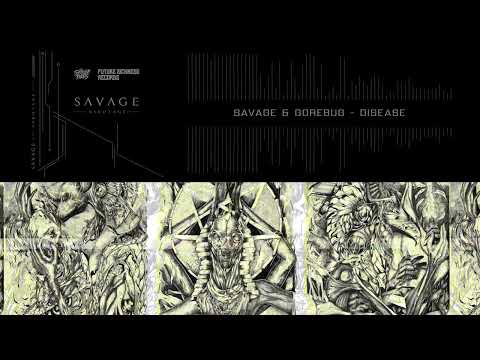 Savage & Gorebug - Disease