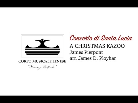 CONCERTO DI SANTA LUCIA 2022 CML - A CHRISTMAS KAZOO