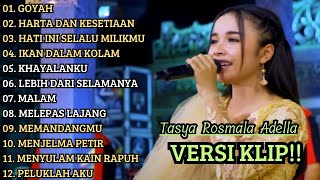 Download lagu TASYA ROSMALA ADELLA FULL ALBUM PILIHAN TERBAIK 'GOYAH' VERSI VIDIO KLIP !! mp3