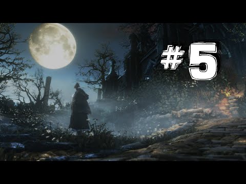 Bloodborne - REAL Walkthrough - Old Yharnam - Pt. 5 (Arcane Build)