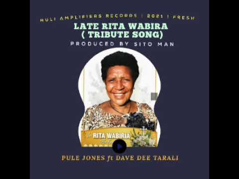 LATE RITA WABIRIA | (Tribute Song )_2021_||(Prod.By Sito Man)|| \PULE JONES |ft |DAVE DEE TARALI