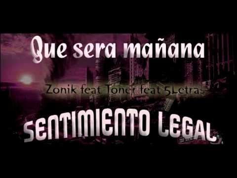 Que sera mañana - Zonik feat Toner feat 5Letras (2014) Rap Social