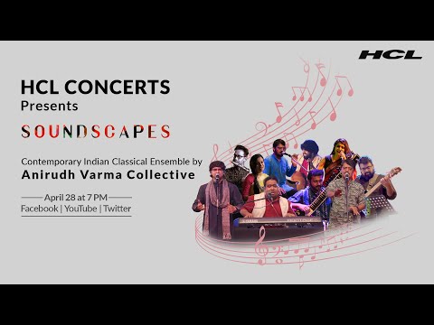 HCL Concerts Soundscapes Ep: 19 – Anirudh Varma Collective