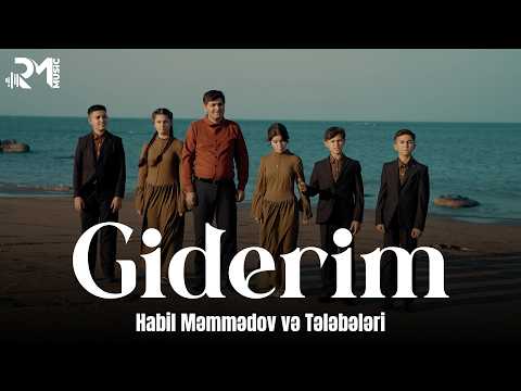 Habil Məmmədov və Tələbələri - Giderim