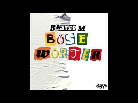 BLAZED M - BÖSE WÖRTER (PROD.JOSHGOTGAS & DIORBLESSED66)