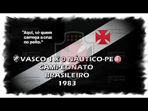 Vasco x Náutico-PE - Brasileiro 1983 "Homenagem ao Nosso Eterno Ídolo Roberto Dinamite"
