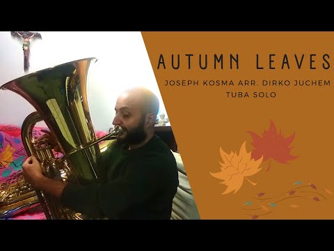 Autumn Leaves - Joseph Kosma (Tuba Solo)
