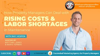 How Property Managers Can Deal with Rising Costs and Labor Shortages in Maintenance - Part 2