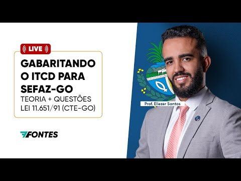 SEFAZ-GO: ITCD (teoria +questões) na Lei 11.651/91 (CTE-GO)