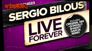 Sergio Bilous - Live Forever (Gonzalo Shaggy Garcia Remix)