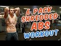 6 PACK SHREDDED ABS WORKOUT | QUICK AND EFFECTIVE
