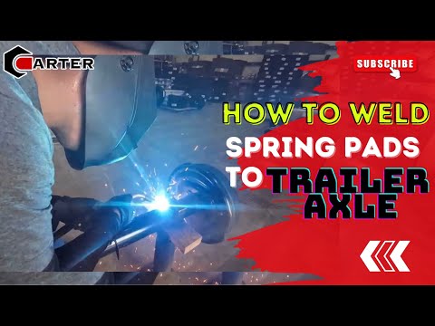 How to Weld Spring Pads to Trailer Axle - Trailer Parts Unlimited