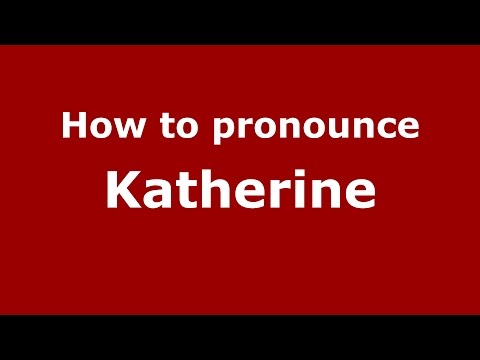 How to pronounce Katherine (Colombian Spanish/Colombia)  - PronounceNames.com