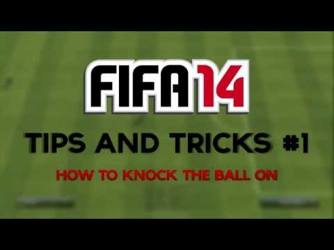 FIFA 14 | Tips And Tricks - Episode 1 "How To Knock The Ball On"