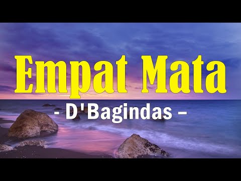 Empat Mata - D'Bagindas Lirik