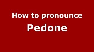 How to pronounce Pedone