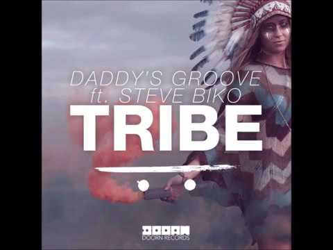 Daddy's Groove feat Steve Biko - Tribe (Original Mix)