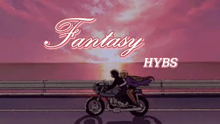 [Vietsub & Lyrics] Fantasy - HYBS