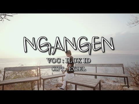 Ilux Id - Ngangen (Official Music Video)